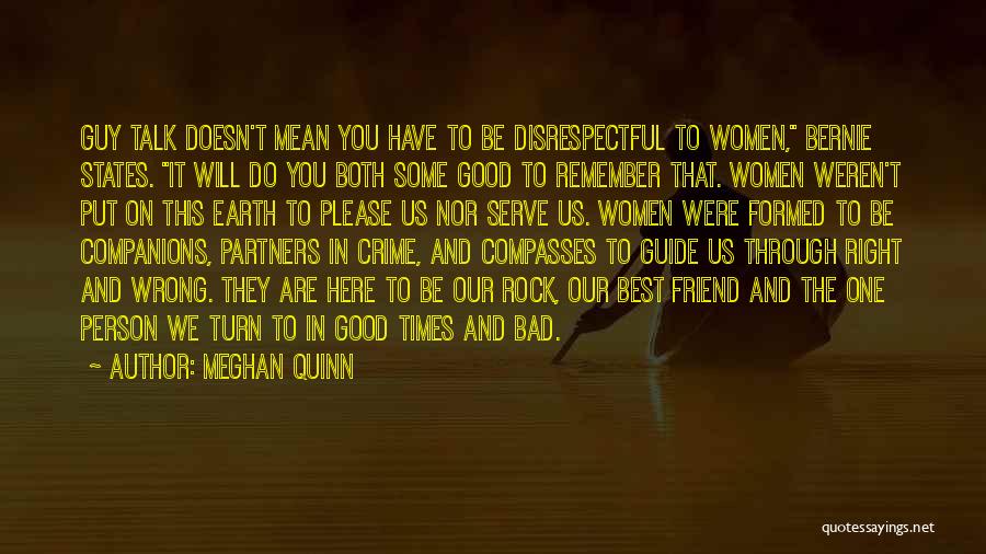 In Good And Bad Times Quotes By Meghan Quinn