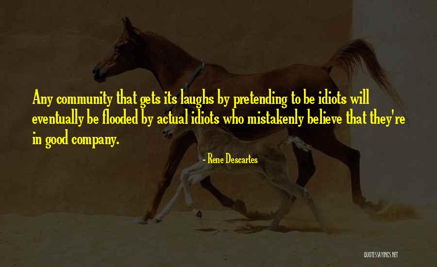In Good Company Quotes By Rene Descartes In Good Company Quotes By Rene Descartes
