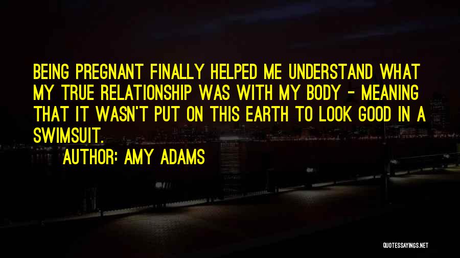 In Good Relationship Quotes By Amy Adams