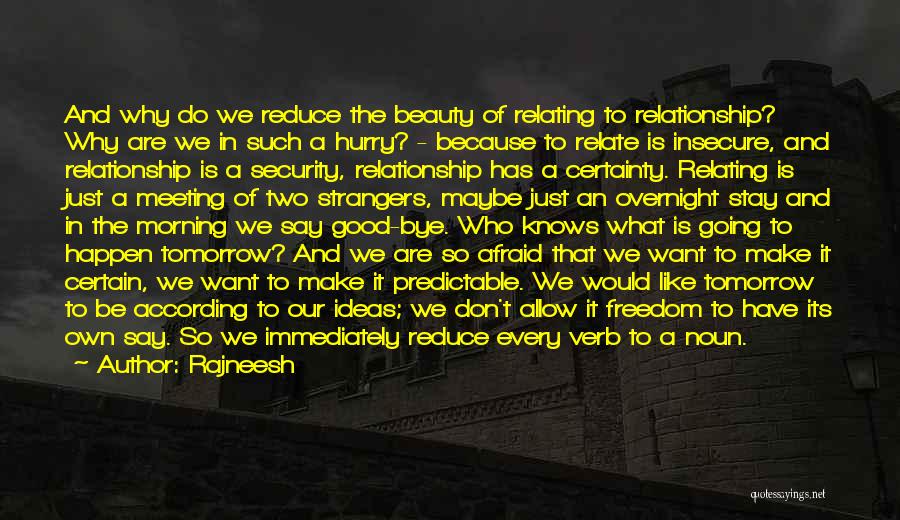 In Good Relationship Quotes By Rajneesh
