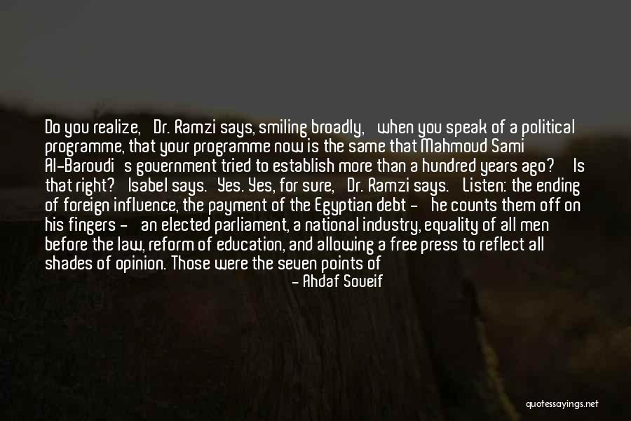 In Group Politics Quotes By Ahdaf Soueif In Group Politics Quotes By Ahdaf Soueif