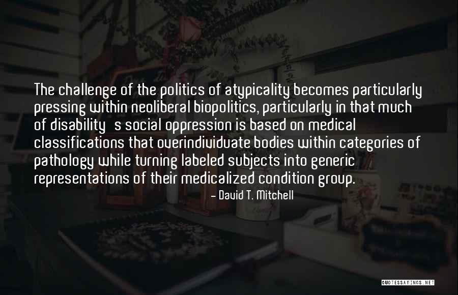 In Group Politics Quotes By David T. Mitchell In Group Politics Quotes By David T. Mitchell