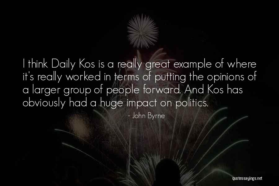 In Group Politics Quotes By John Byrne In Group Politics Quotes By John Byrne