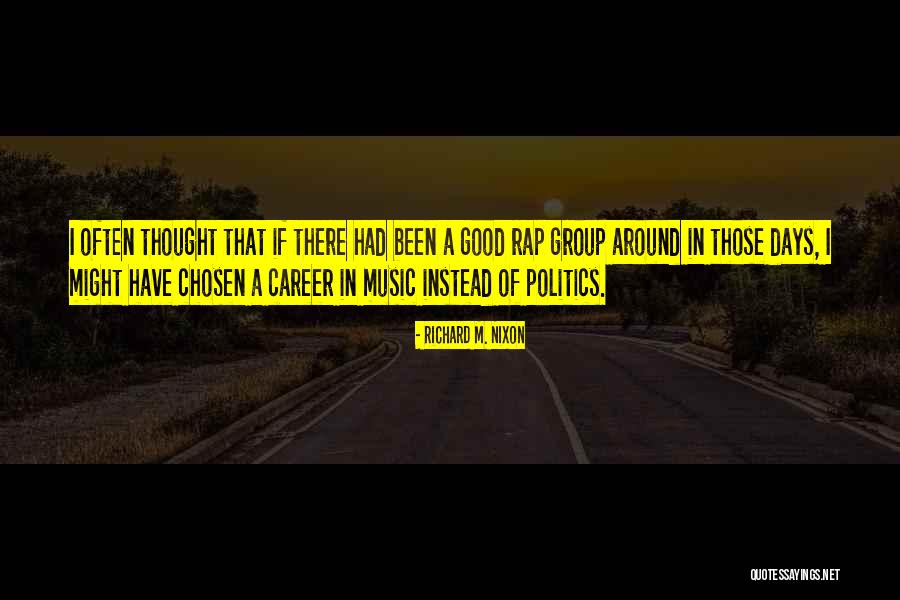 In Group Politics Quotes By Richard M. Nixon In Group Politics Quotes By Richard M. Nixon