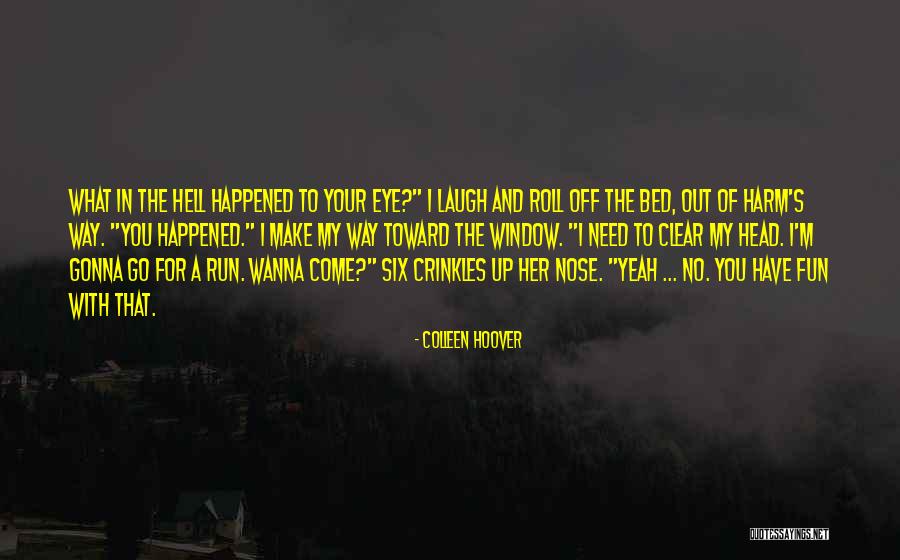 In Harm S Way Quotes By Colleen Hoover In Harm S Way Quotes By Colleen Hoover