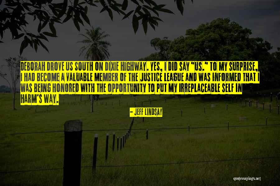 In Harm S Way Quotes By Jeff Lindsay In Harm S Way Quotes By Jeff Lindsay
