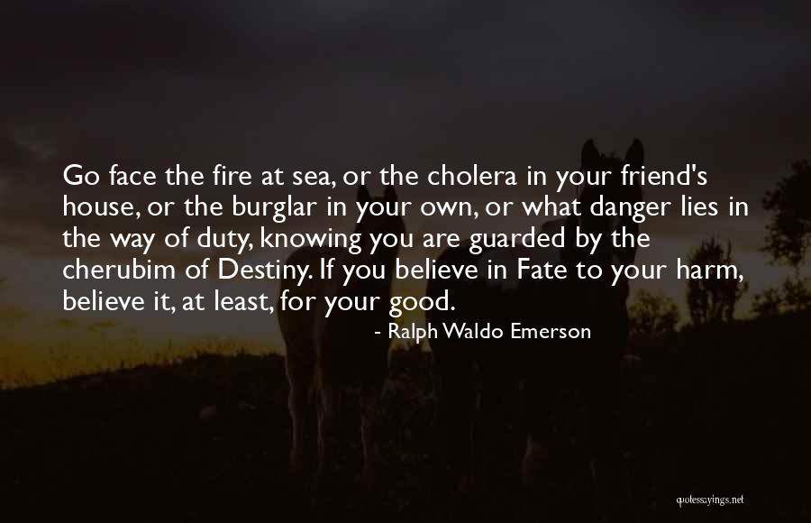 In Harm S Way Quotes By Ralph Waldo Emerson In Harm S Way Quotes By Ralph Waldo Emerson