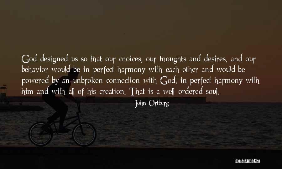 In Harmony With Each Other Quotes By John Ortberg In Harmony With Each Other Quotes By John Ortberg