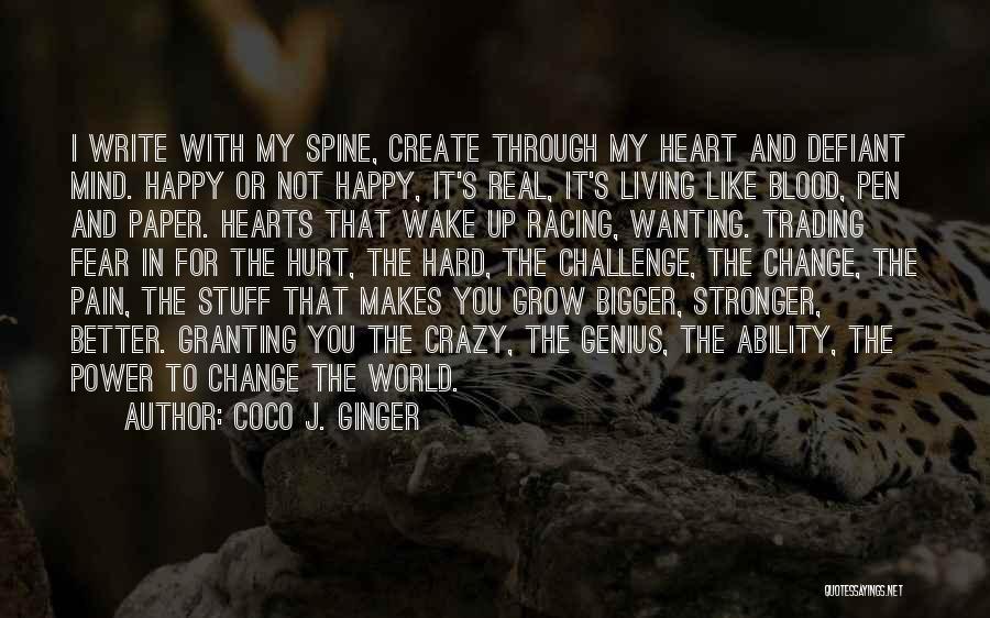 In Hearts Wake Quotes By Coco J. Ginger