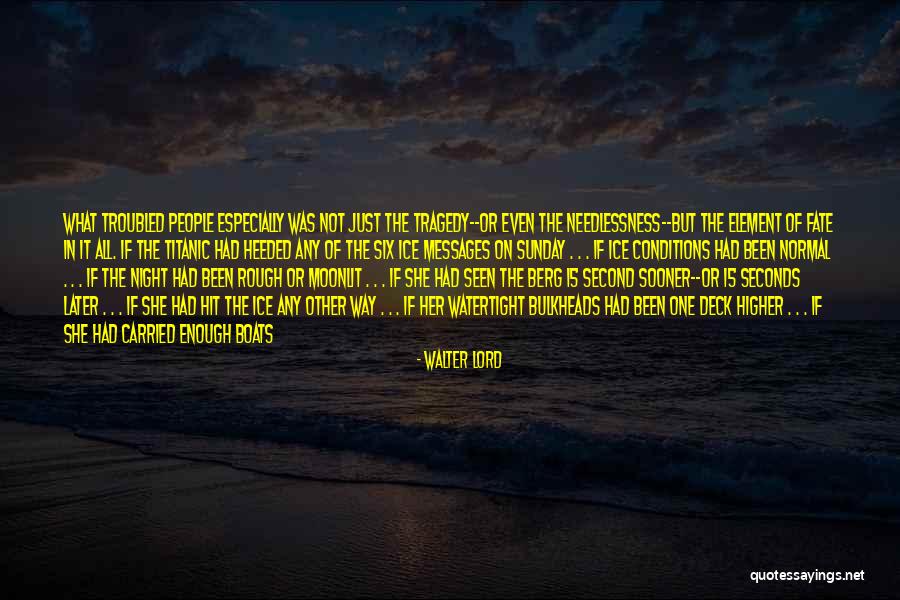 In Her Element Quotes By Walter Lord In Her Element Quotes By Walter Lord