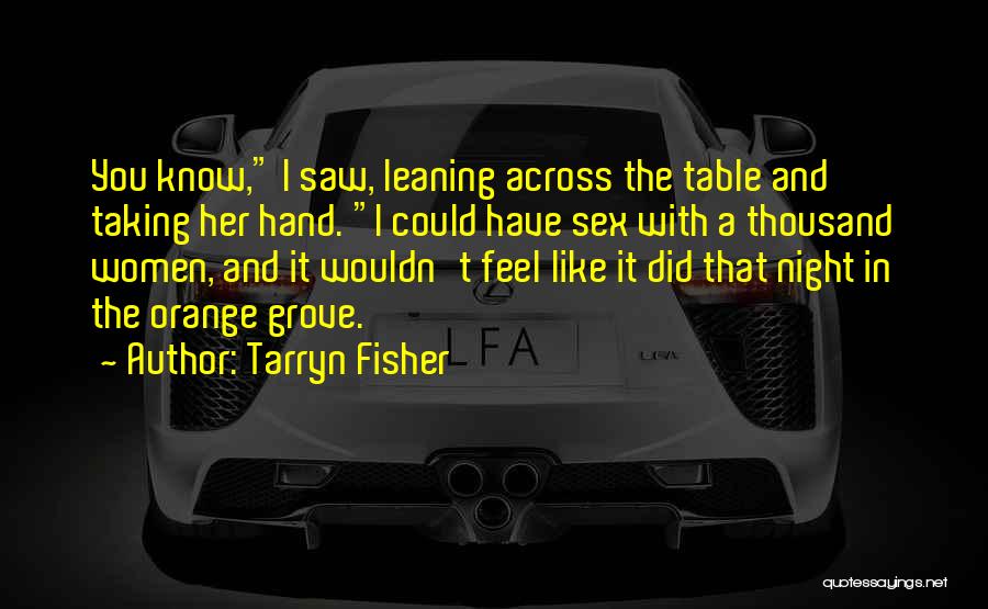 In Her Hand Quotes By Tarryn Fisher