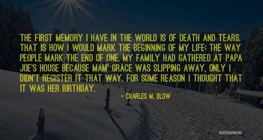 In Her Memory Quotes By Charles M. Blow In Her Memory Quotes By Charles M. Blow