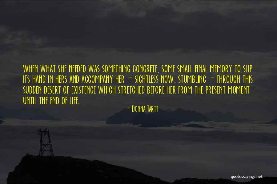 In Her Memory Quotes By Donna Tartt In Her Memory Quotes By Donna Tartt