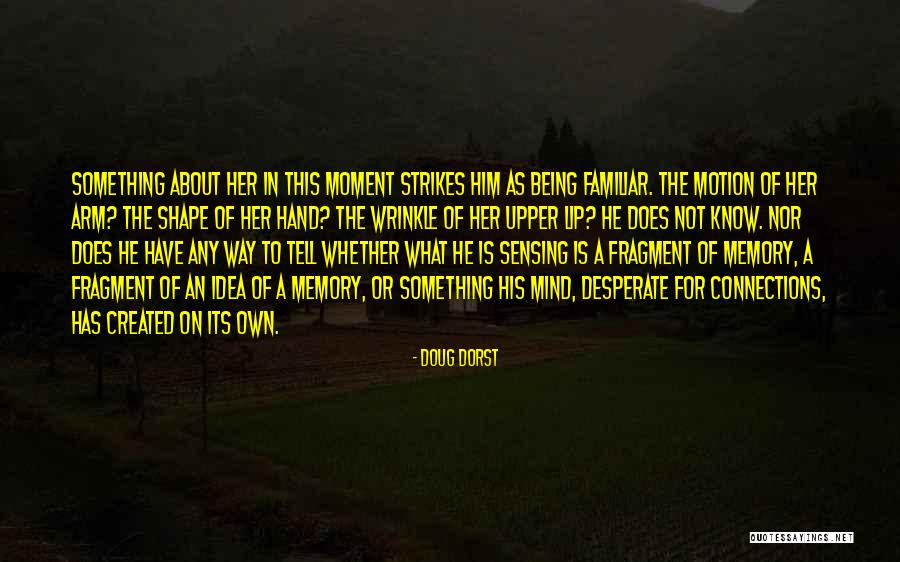 In Her Memory Quotes By Doug Dorst In Her Memory Quotes By Doug Dorst