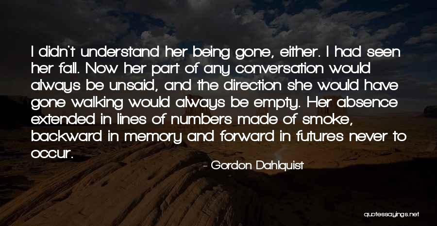 In Her Memory Quotes By Gordon Dahlquist In Her Memory Quotes By Gordon Dahlquist