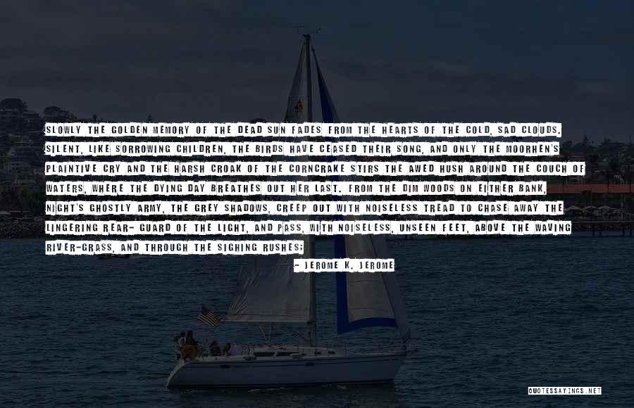 In Her Memory Quotes By Jerome K. Jerome In Her Memory Quotes By Jerome K. Jerome