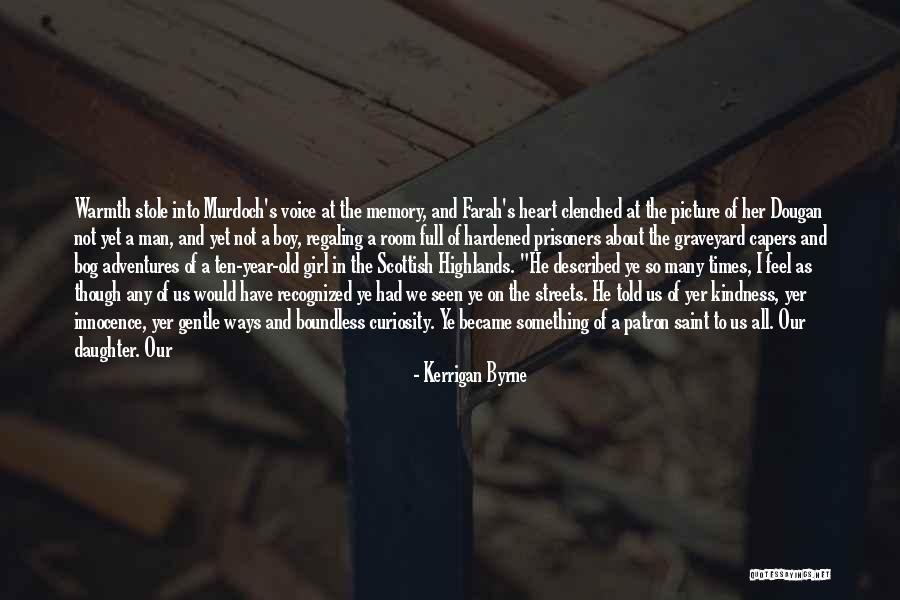 In Her Memory Quotes By Kerrigan Byrne In Her Memory Quotes By Kerrigan Byrne