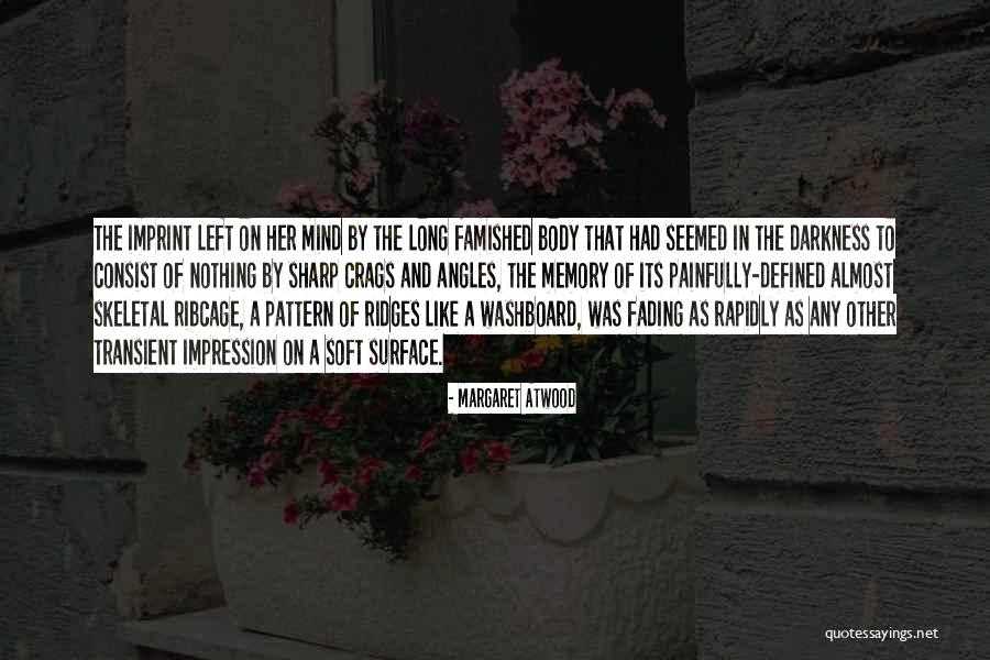 In Her Memory Quotes By Margaret Atwood In Her Memory Quotes By Margaret Atwood