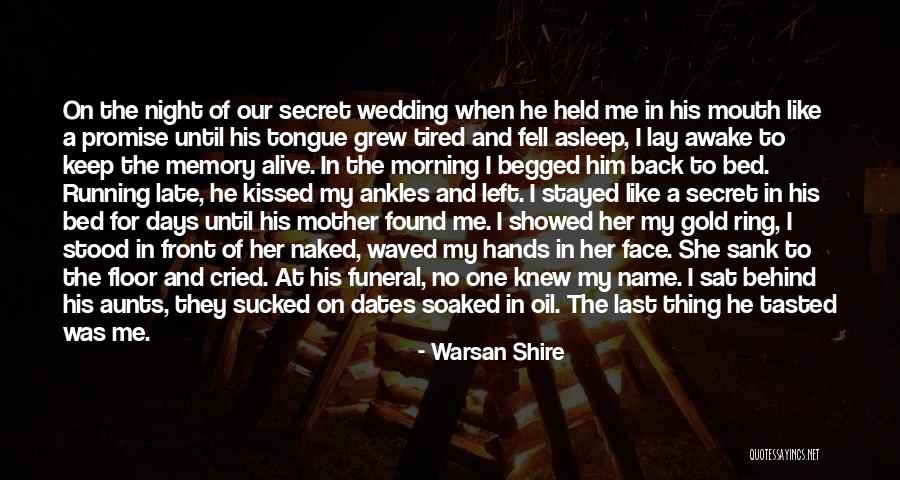 In Her Memory Quotes By Warsan Shire In Her Memory Quotes By Warsan Shire