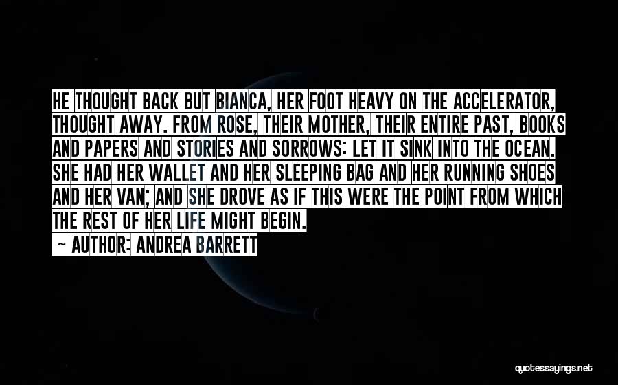 In Her Shoes Rose Quotes By Andrea Barrett