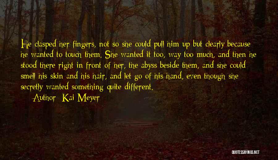 In Her Skin Quotes By Kai Meyer