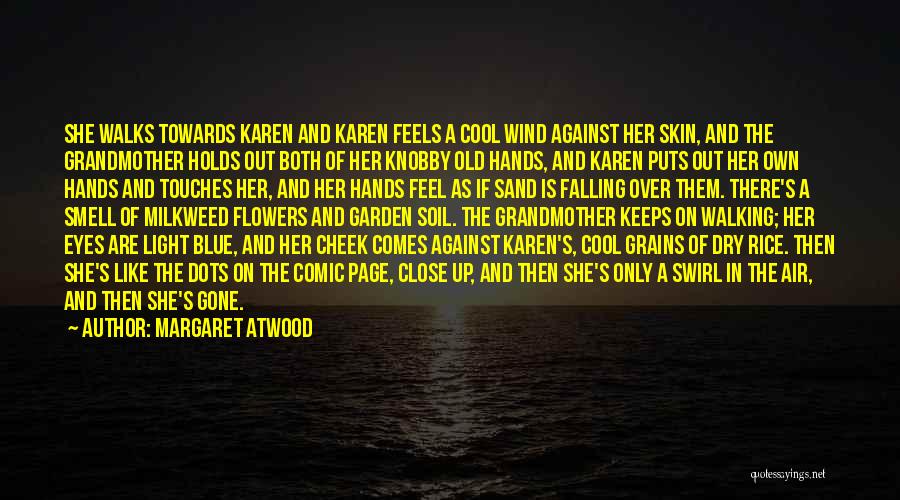 In Her Skin Quotes By Margaret Atwood