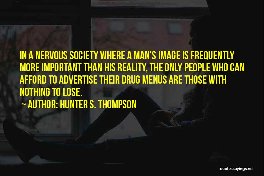 In His Image Quotes By Hunter S. Thompson