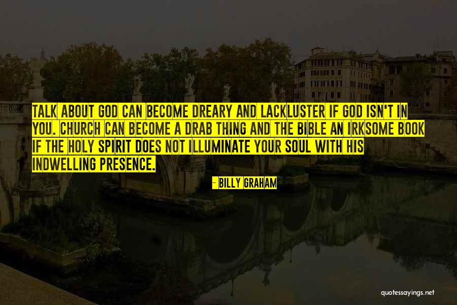 In His Presence Church Quotes By Billy Graham In His Presence Church Quotes By Billy Graham