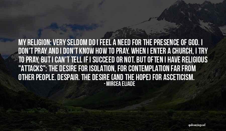 In His Presence Church Quotes By Mircea Eliade In His Presence Church Quotes By Mircea Eliade