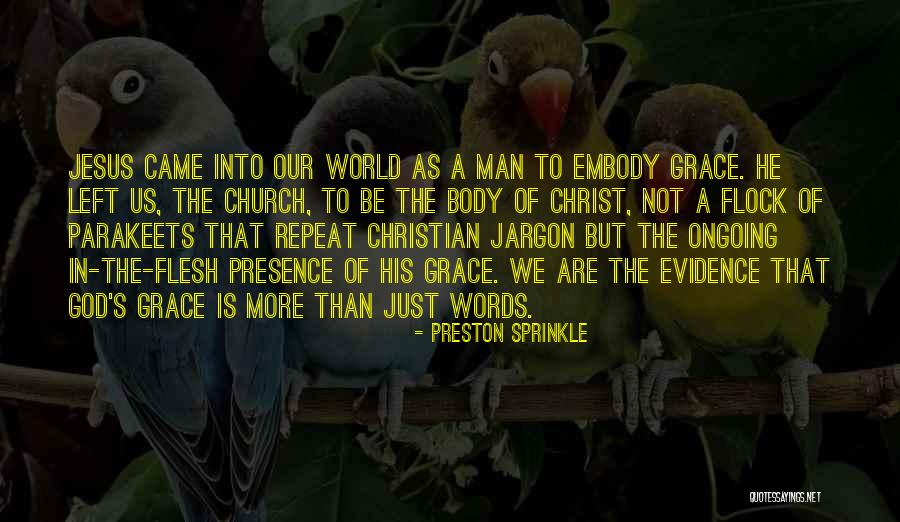 In His Presence Church Quotes By Preston Sprinkle In His Presence Church Quotes By Preston Sprinkle