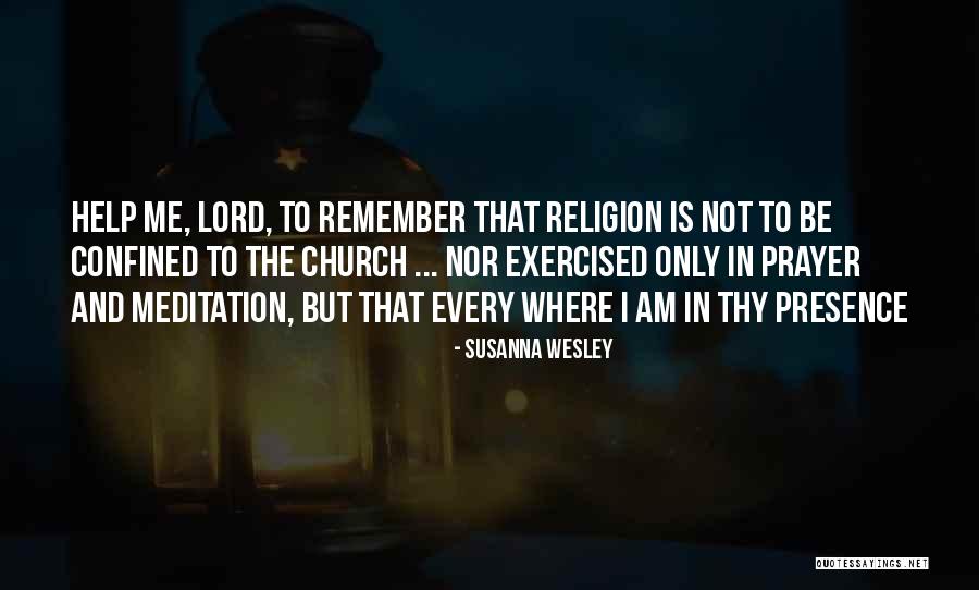In His Presence Church Quotes By Susanna Wesley In His Presence Church Quotes By Susanna Wesley