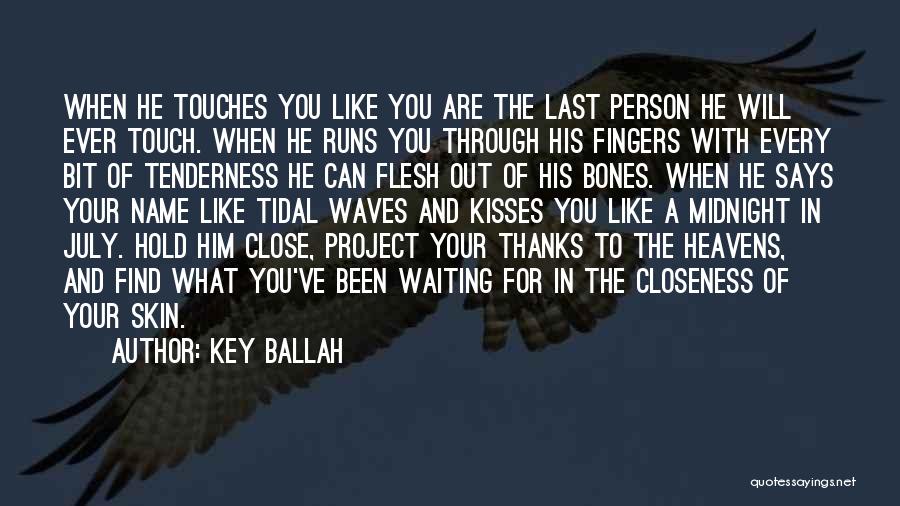 In His Touch Quotes By Key Ballah