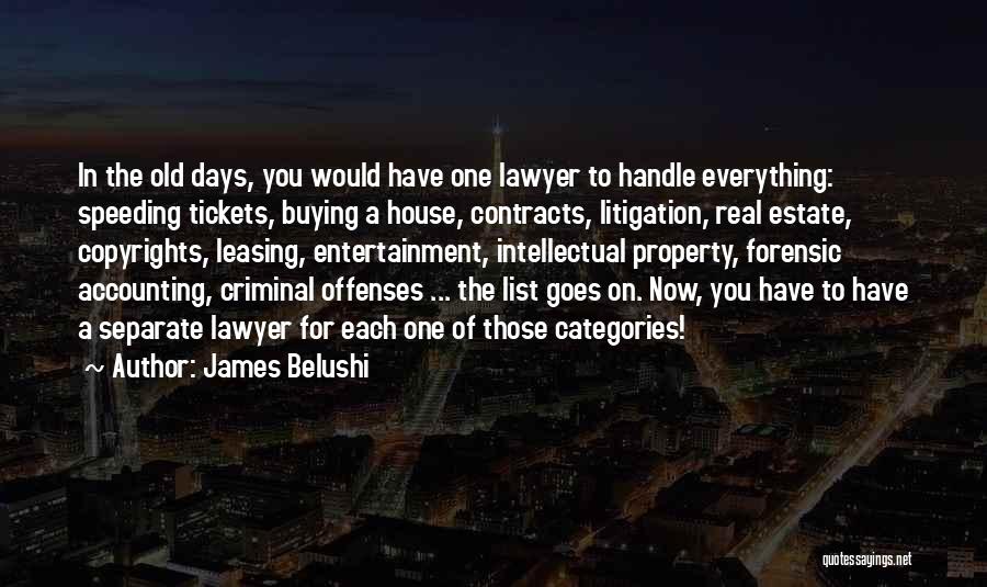 In House Lawyer Quotes By James Belushi