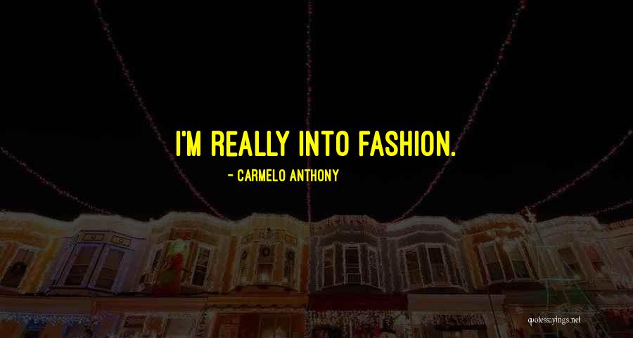 In Humanisme Quotes By Carmelo Anthony In Humanisme Quotes By Carmelo Anthony