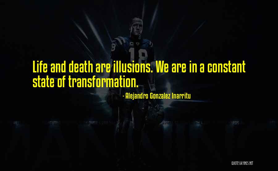 In Illusions Quotes By Alejandro Gonzalez Inarritu In Illusions Quotes By Alejandro Gonzalez Inarritu
