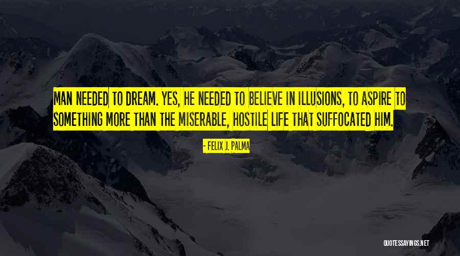 In Illusions Quotes By Felix J. Palma In Illusions Quotes By Felix J. Palma