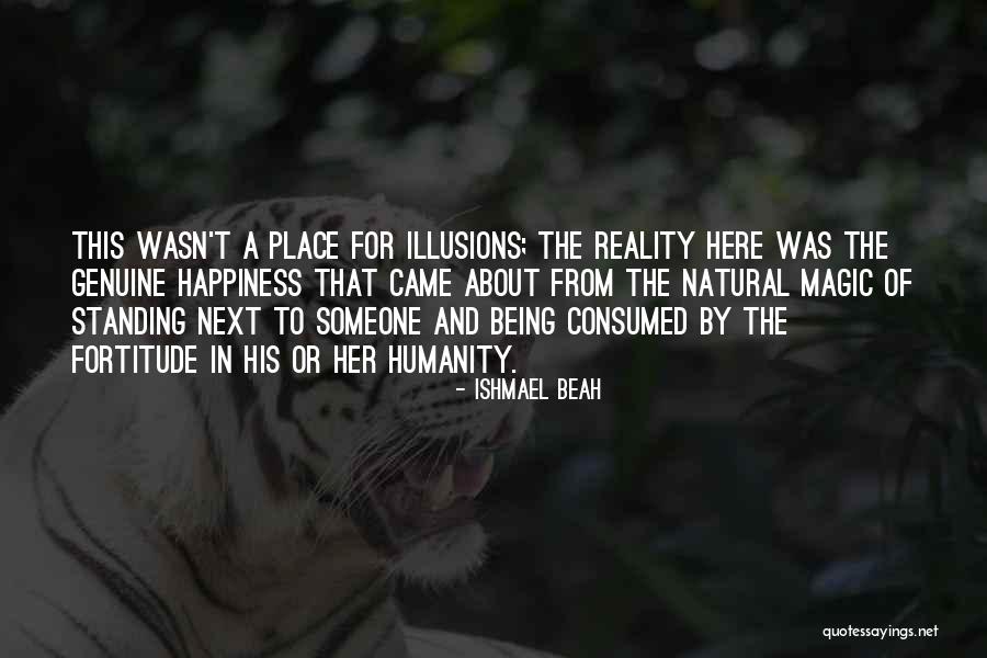 In Illusions Quotes By Ishmael Beah In Illusions Quotes By Ishmael Beah
