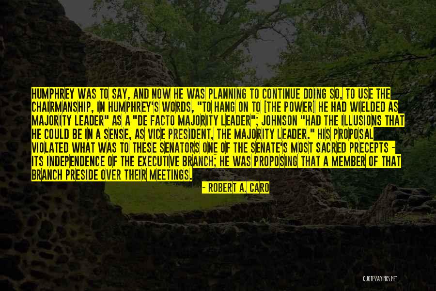 In Illusions Quotes By Robert A. Caro In Illusions Quotes By Robert A. Caro