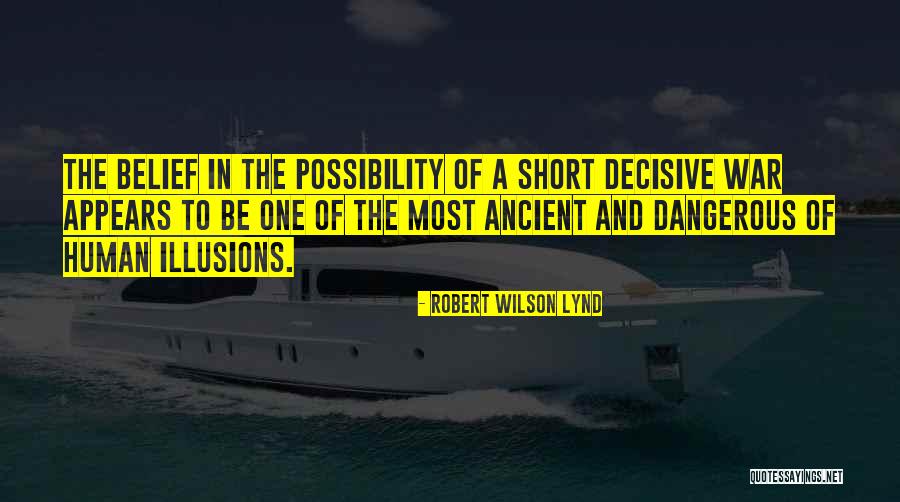 In Illusions Quotes By Robert Wilson Lynd In Illusions Quotes By Robert Wilson Lynd