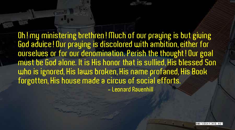 In Laws House Quotes By Leonard Ravenhill In Laws House Quotes By Leonard Ravenhill