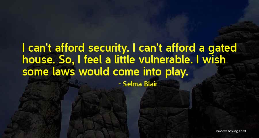 In Laws House Quotes By Selma Blair In Laws House Quotes By Selma Blair