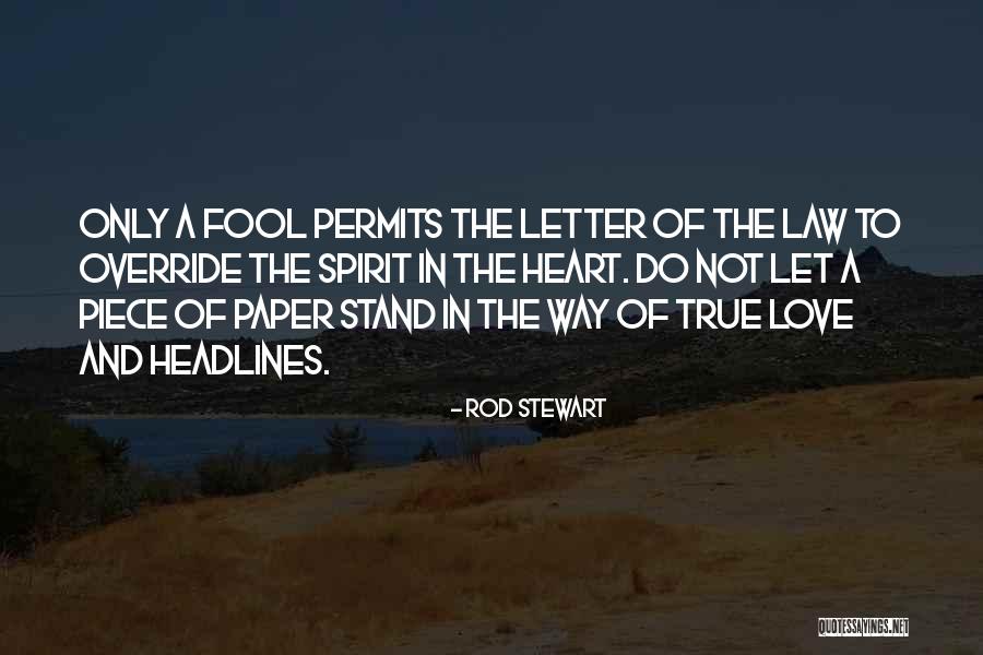 In Letter And Spirit Quotes By Rod Stewart In Letter And Spirit Quotes By Rod Stewart
