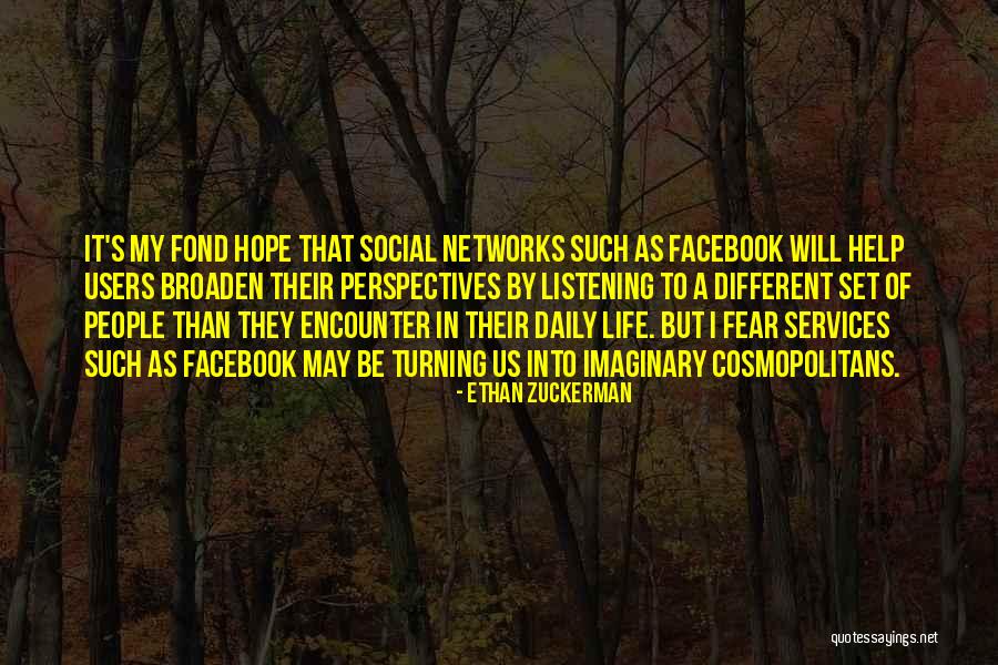 In Life Facebook Quotes By Ethan Zuckerman