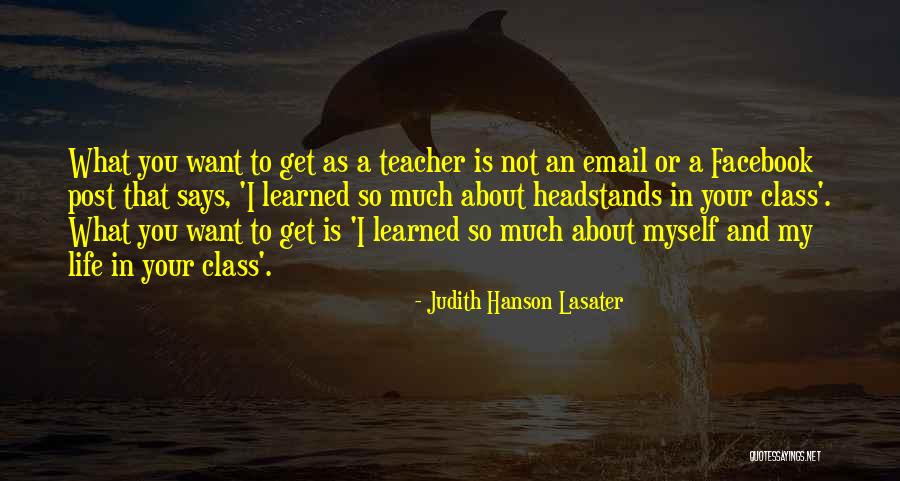 In Life Facebook Quotes By Judith Hanson Lasater