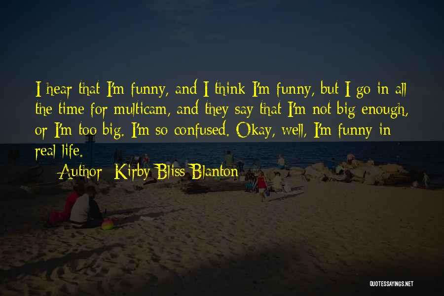 In Life Funny Quotes By Kirby Bliss Blanton