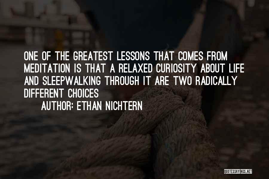 In Life We Have Two Choices Quotes By Ethan Nichtern