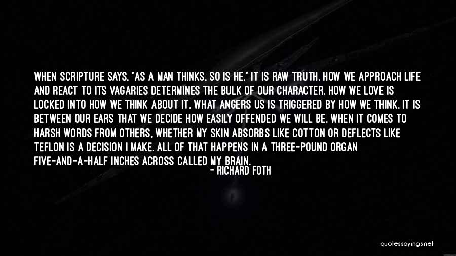 In Life We Make Choices Quotes By Richard Foth In Life We Make Choices Quotes By Richard Foth