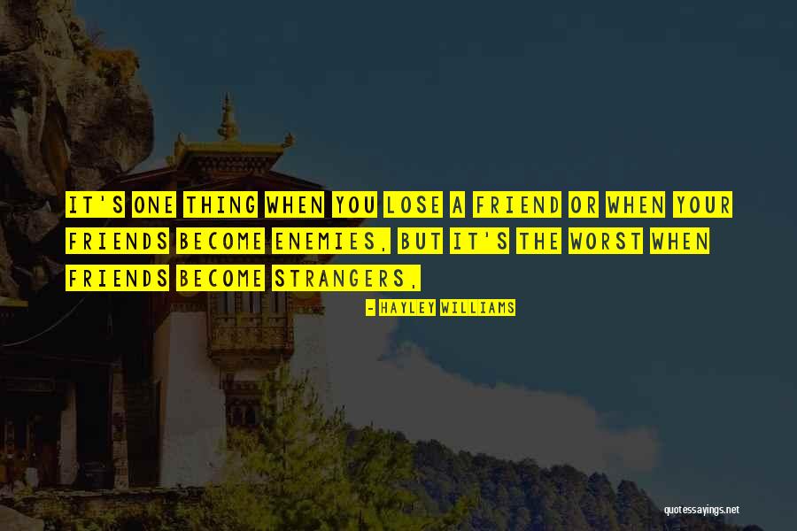In Life You Lose Friends Quotes By Hayley Williams In Life You Lose Friends Quotes By Hayley Williams