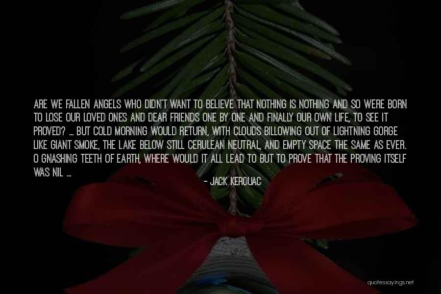 In Life You Lose Friends Quotes By Jack Kerouac In Life You Lose Friends Quotes By Jack Kerouac