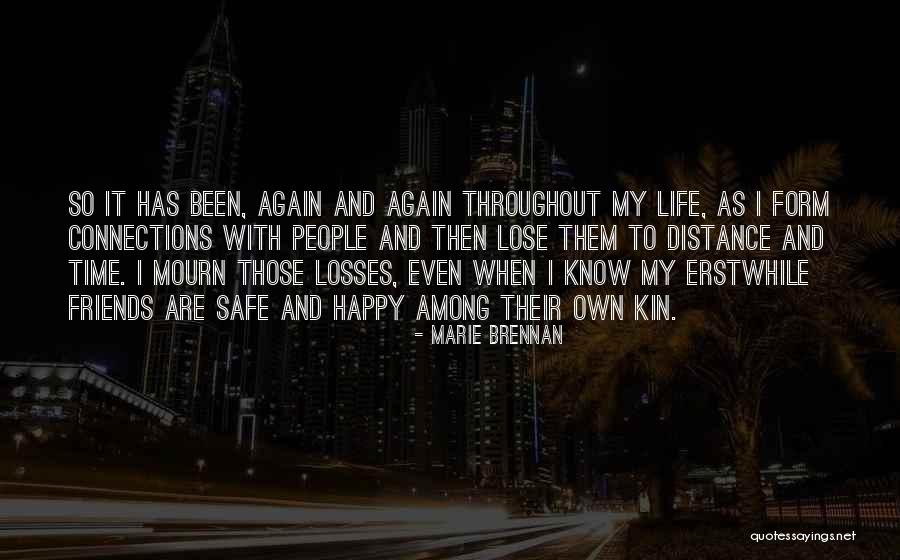 In Life You Lose Friends Quotes By Marie Brennan In Life You Lose Friends Quotes By Marie Brennan